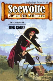 Seewölfe - Piraten der Weltmeere 508 - Der Korse