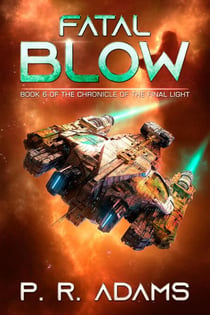 Fatal Blow - The Chronicle of the Final Light, #6