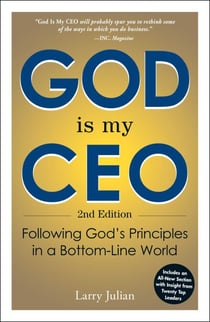 God is My CEO - Following God's Principles in a Bottom-Line World