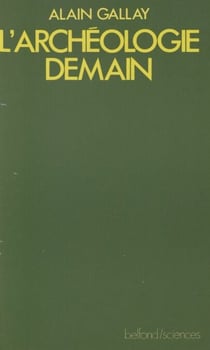 L'Archéologie demain