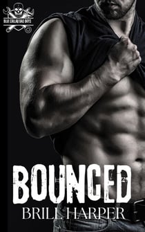 Bounced - Blue Collar Bad Boys, #1