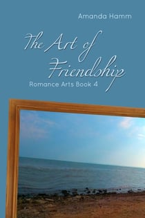 The Art of Friendship - Romance Arts, #4