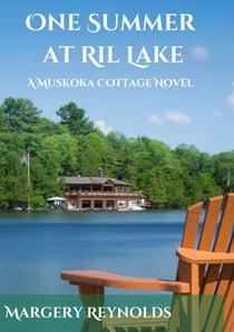 One Summer at Ril Lake - Muskoka Cottage Read
