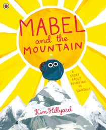 Mabel and the Mountain - a story about believing in yourself