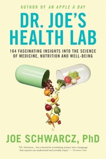 Dr. Joe's Health Lab - 164 Amazing Insights into the Science of Medicine, Nutrition and Well-being