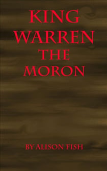 King Warren the Moron