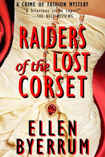 Raiders of the Lost Corset - The Crime of Fashion Mysteries, #4