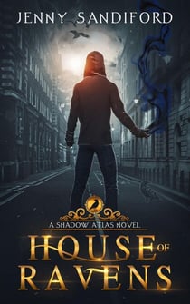 House of Ravens - The Shadow Atlas, #1
