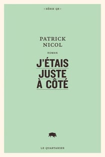J'étais juste à côté