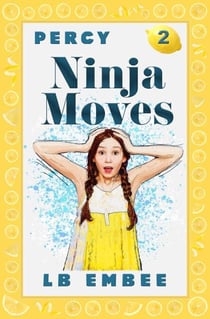 Ninja Moves - Percy Slinkerton, #2