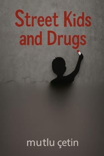 Street Kids and Drugs