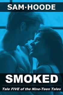 Smoked - Nine-Teen Tales, #5