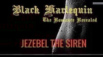 Black Harlequin The Romance Revealed: Jezebel The Siren - Black Harlequin The Romance Revealed, #3