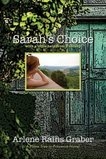 Sarah's Choice: with a little help from Tuscany - A Plane Tree in Provence, #3