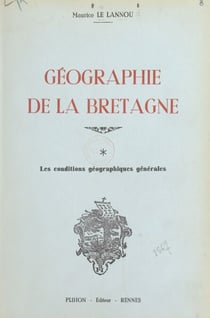 Géographie de la Bretagne (1) - Les conditions géographiques générales
