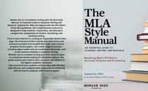 The MLA Style Manual: An Essential Guide to Academic Writing and Research - guide references