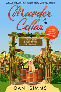 Murder at the Cellar - A Read Between the Wines Cozy Mystery Series