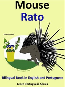 Bilingual Book in English and Portuguese: Mouse - Rato (Learn Portuguese Collection) - Learn Portuguese, #4