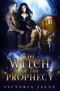 The Witch of the Prophecy - The Prophecy Trilogy, #1