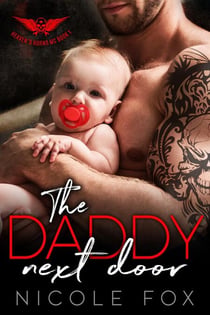 The Daddy Next Door: An MC Romance - Heaven's Horns MC, #1