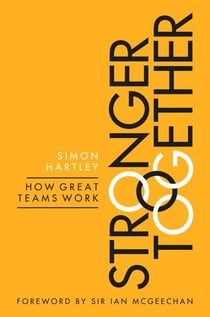 Stronger Together - How Great Teams Work