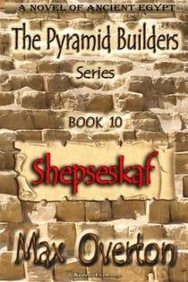 Shepseskaf - The Pyramid Builders, #10