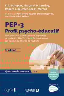 PEP-3 : Profil psycho-éducatif - Évaluation psycho-éducative individualisée de la division TEACCH pour enfants présentant des troubles du spectre de l'autisme
