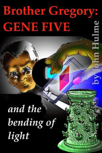 Brother Gregory: Gene Five - Mendel, #5