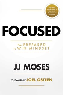 Focused - The Prepared to Win Mindset