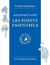 Acupuncture les points essentiels
