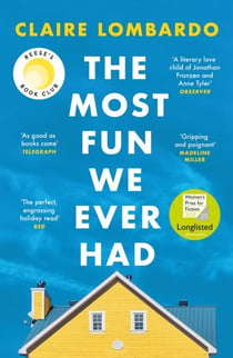 The Most Fun We Ever Had - Now a Reese Witherspoon Book Club Pick