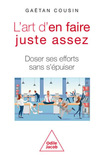 L' Art d'en faire juste assez - Doser ses efforts sans s'épuiser
