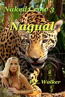 Naked Crow 3 - Nagual - Naked Crow, #3