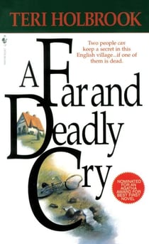 A Far and Deadly Cry - A Novel