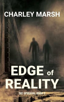 Edge of Reality - The Upheaval Series, #2