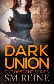 Dark Union - The Descent Series, #3