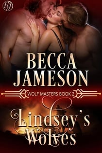 Lindsey's Wolves - Wolf Masters, #2