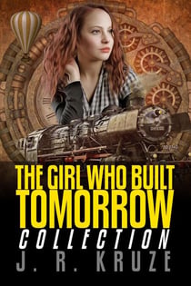 The Girl Who Built Tomorrow Collection - Speculative Fiction Parable Collection