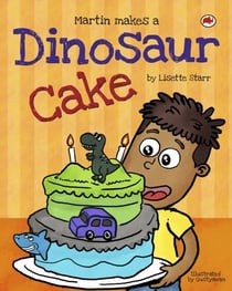 Martin Makes a Dinosaur Cake - Red Beetle Picture Books