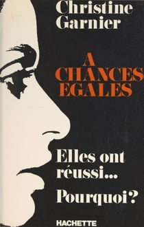 À chances égales - Des femmes qui ont résolu d'étonner