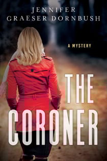 The Coroner - A Coroner's Daughter Mystery