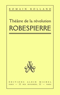 Robespierre - Théâtre de la Révolution