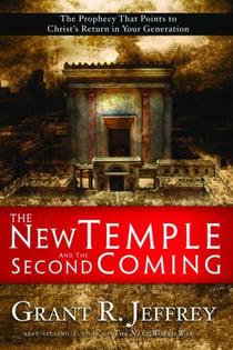The New Temple and the Second Coming - The Prophecy That Points to Christ's Return in Your Generation