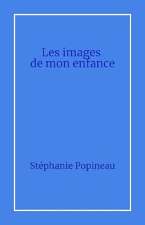 Les images  de mon enfance