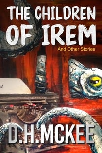 The Children of Irem and Other Stories