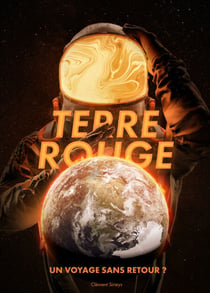 Terre rouge - Un voyage sans retour ?