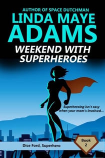 Weekend With Superheroes - Dice Ford, Superhero, #2