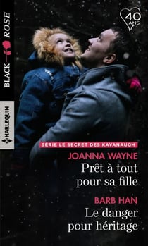 Prêt à tout pour sa fille - Le danger pour héritage