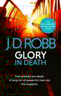 Glory In Death - Two women are dead. A long list of powerful men the suspects.
