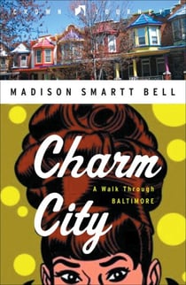 Charm City - A Walk Through Baltimore